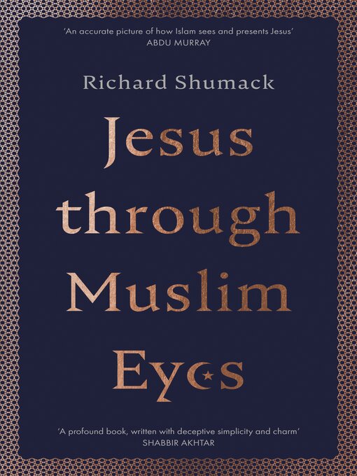 Title details for Jesus through Muslim Eyes by RICHARD SHUMACK - Available